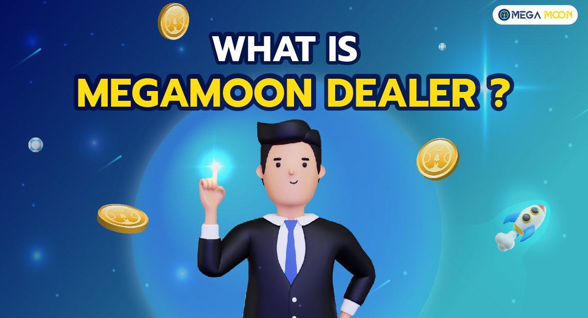 What is a MegaMoon Dealer?