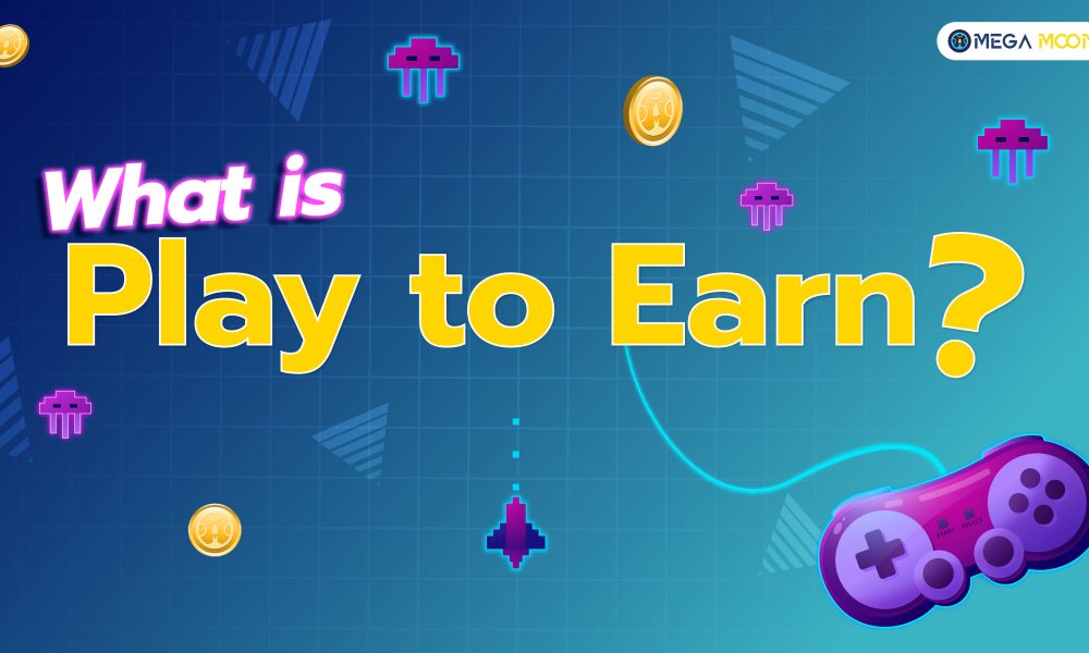 What is Play to Earn ?