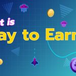 What is Play to Earn ?