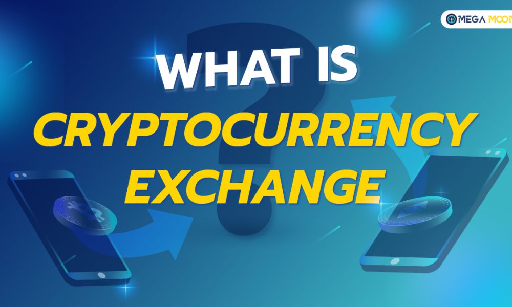 What is Cryptocurrency Exchange ?