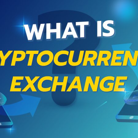 What is Cryptocurrency Exchange ?