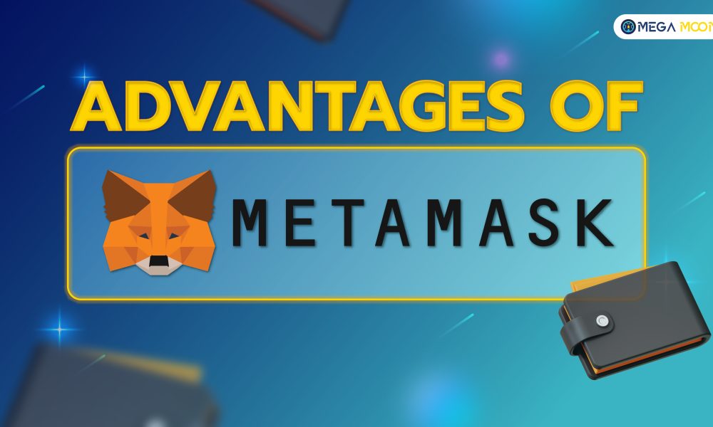 Advantages of Metamask