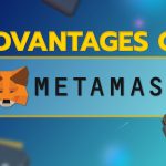 Advantages of Metamask