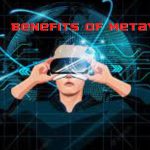 Benefits of Metaverse