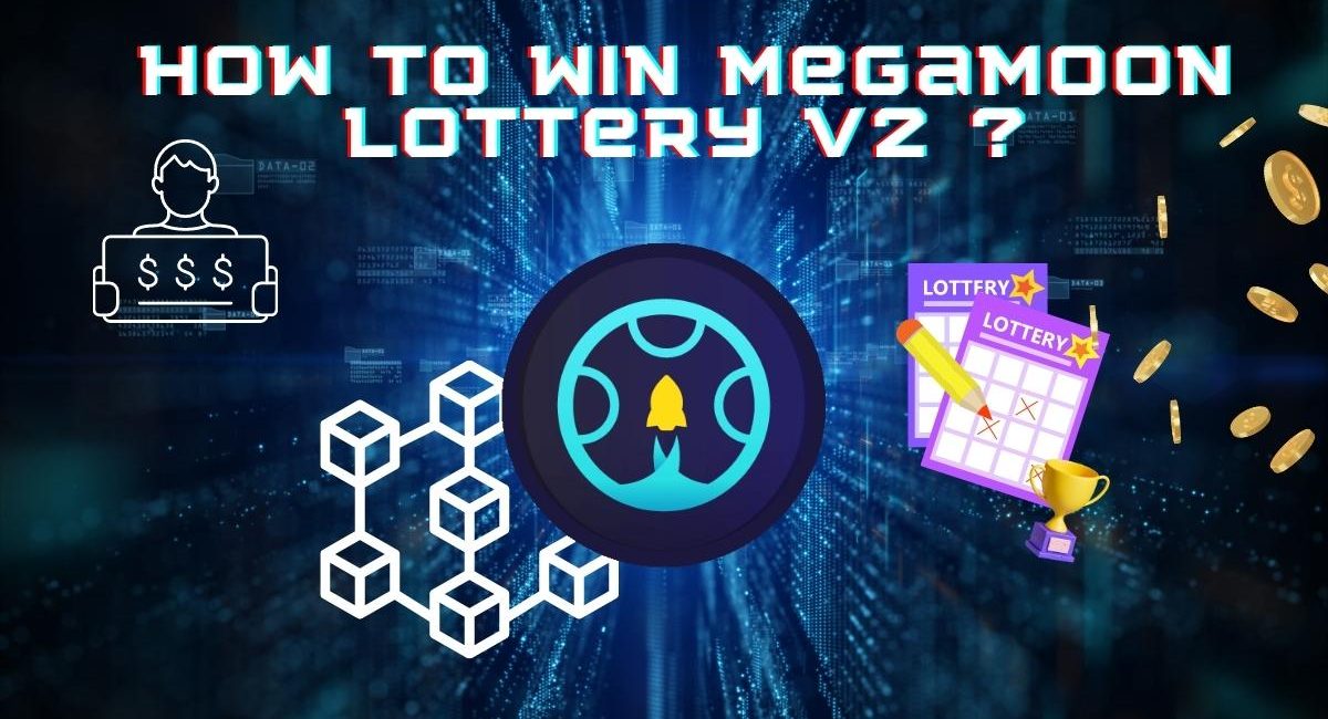How to win MegaMoon lottery V2 ?