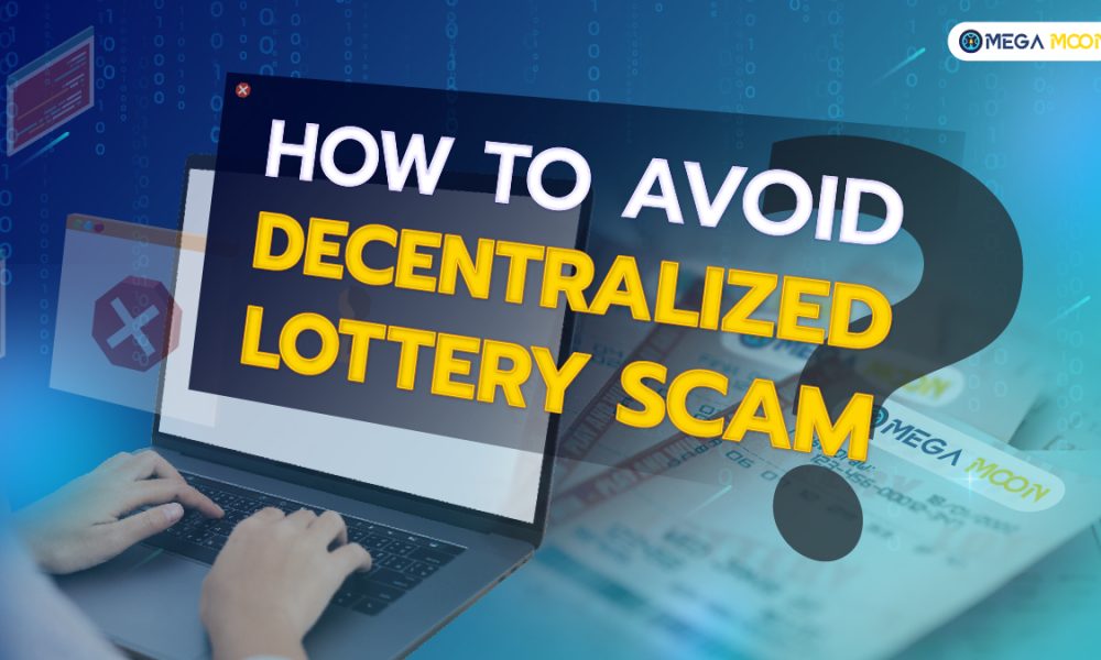 How to avoid decentralized lottery scam ?