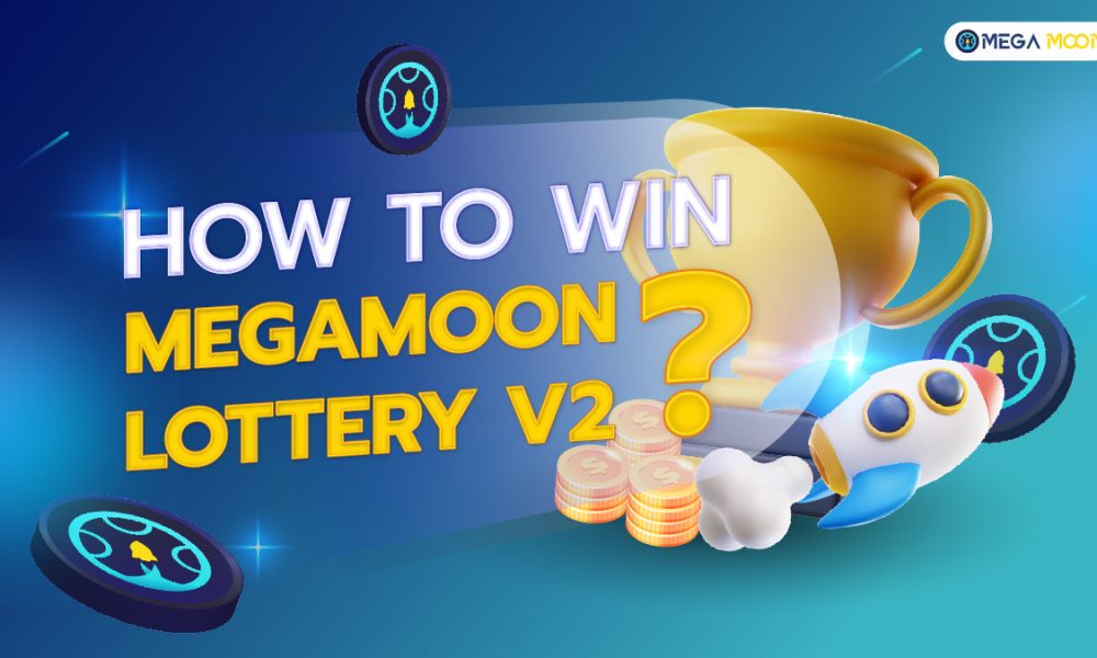 How to win MegaMoon lottery V2 ?