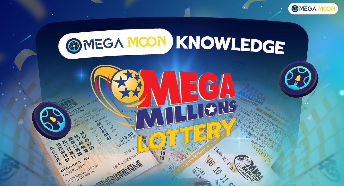 MegaMoon Knowledge : Mega Millions Lottery