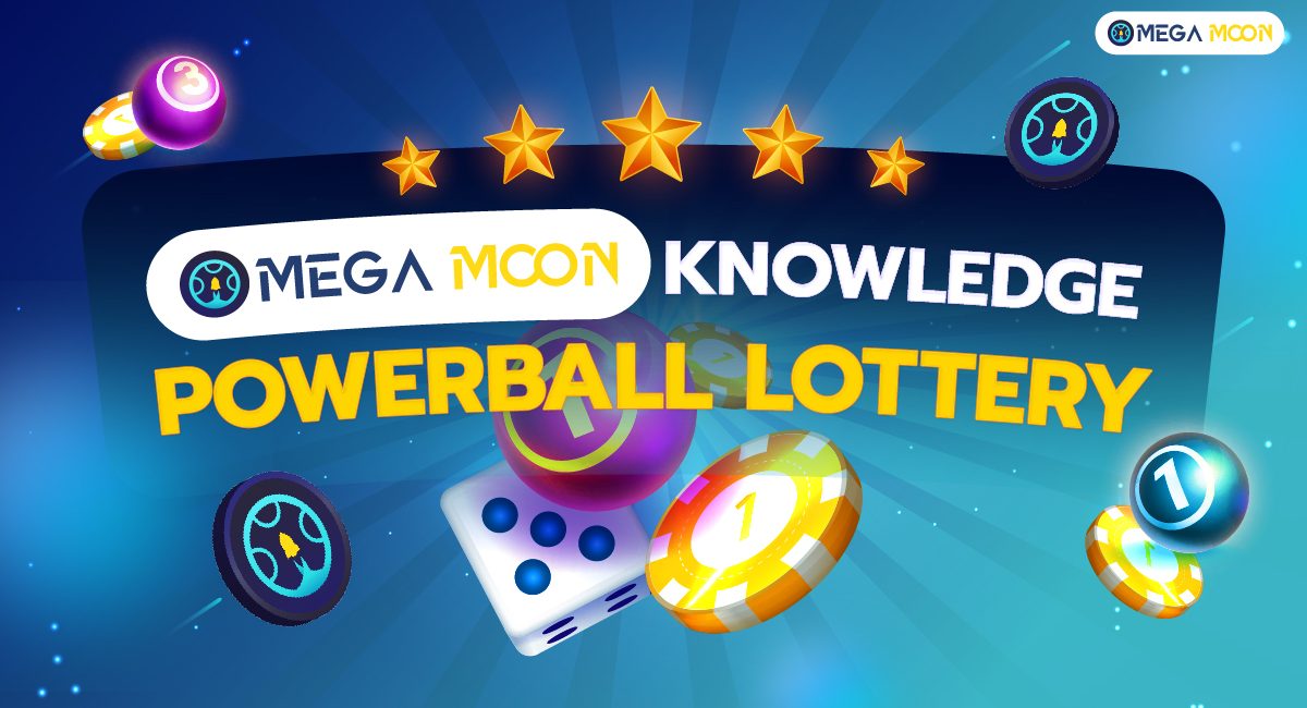 MegaMoon Knowledge : Powerball Lottery