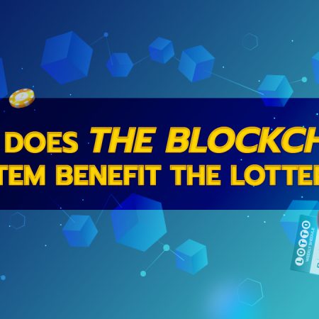 How does the blockchain system benefit the lottery?