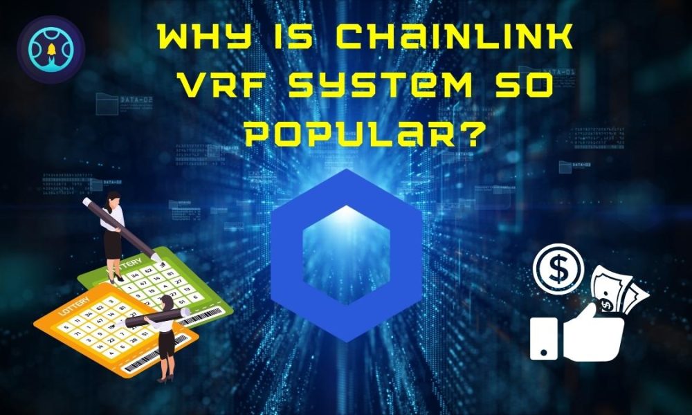 Why is Chainlink VRF system so popular?