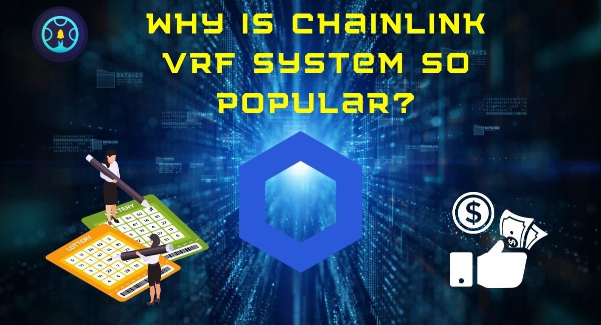 Why is Chainlink VRF system so popular?