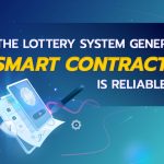 Why the lottery system generated by a smart contract is reliable ?