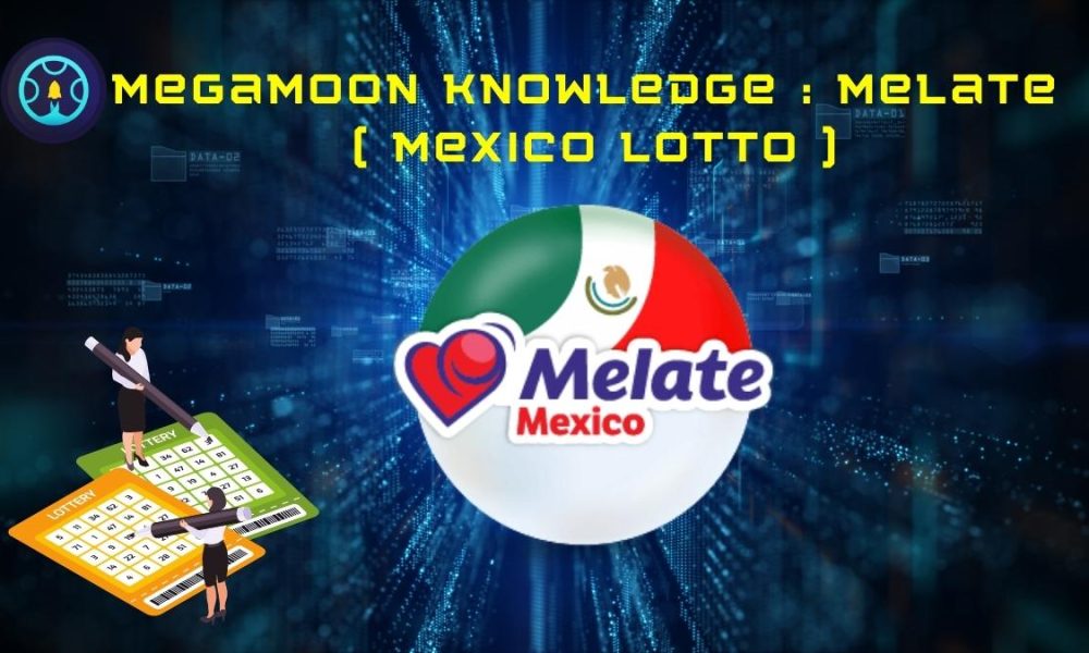 MegaMoon Knowledge : Melate ( Mexico Lotto )