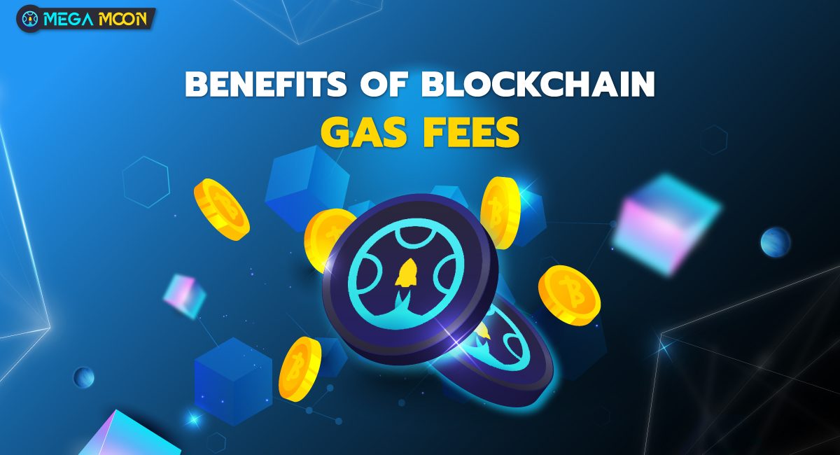 Benefits of blockchain gas fees