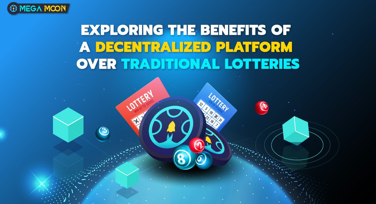 Exploring the benefits of a decentralized platform over traditional lotteries