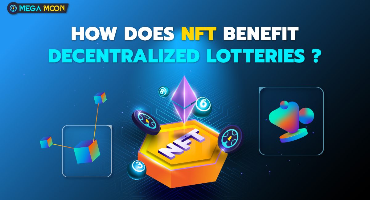 How does NFT benefit decentralized lotteries ?