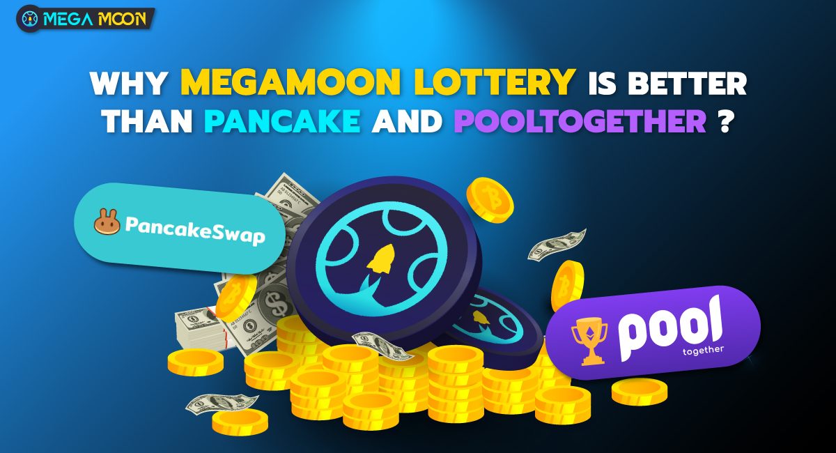Choose Wisely: Why MegaMoon Lottery Is Better Than Pancake and PoolTogether ?