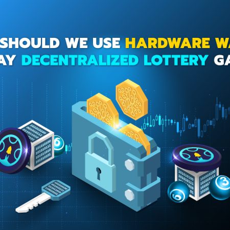 Why should we use hardware wallet to play decentralized lottery games ?
