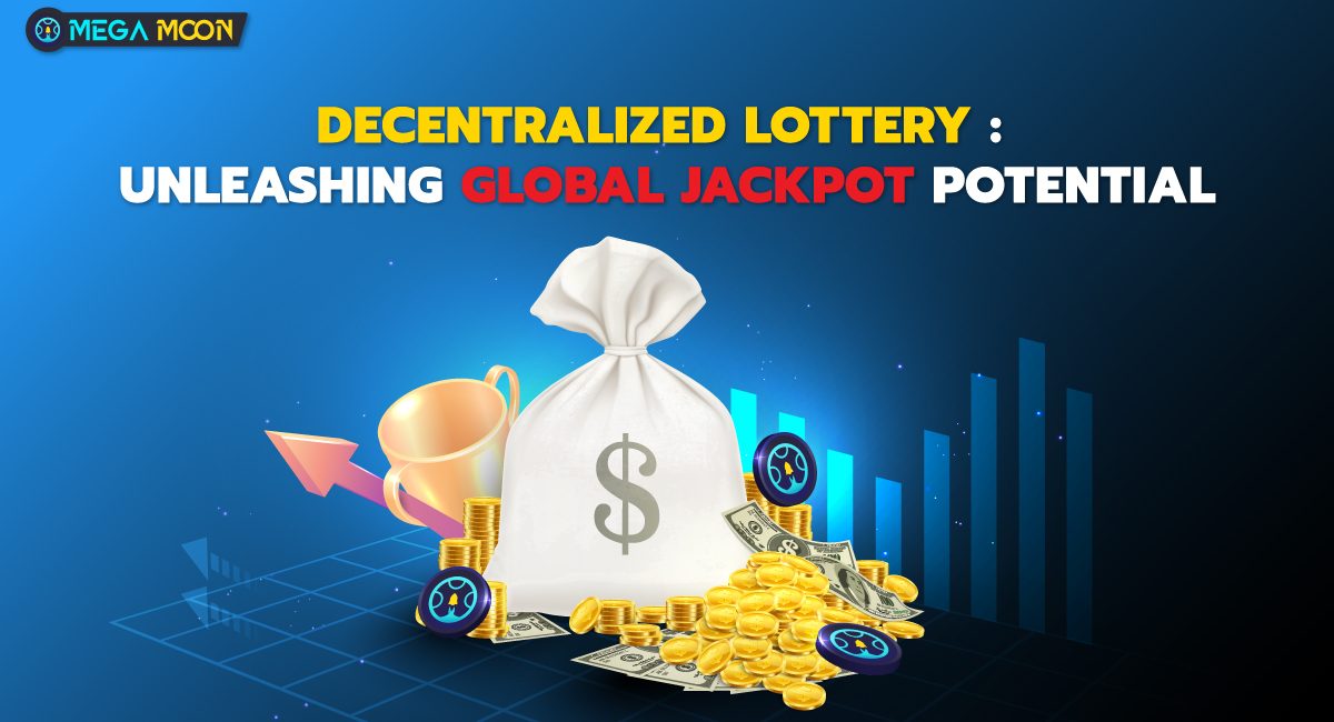 Decentralized Lottery: Unleashing Global Jackpot Potential