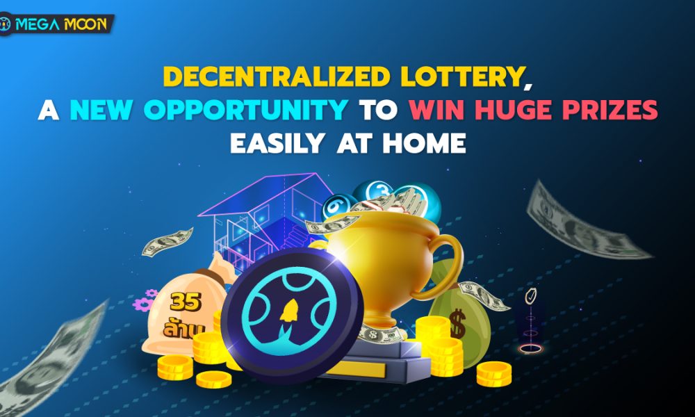 Decentralized Lottery, a new opportunity to win huge prizes easily at home