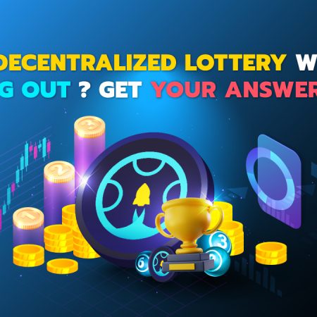 Is a Decentralized Lottery Worth Trying Out ? Get Your Answer Here