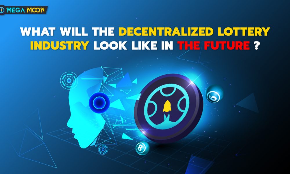 What will the decentralized lottery industry look like in the future ?