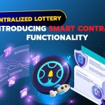 Decentralized lottery: Introducing Smart Contract Functionality