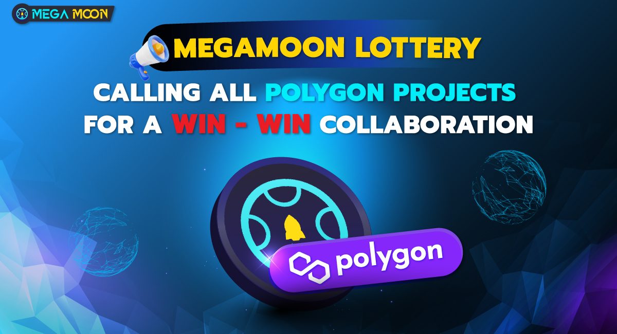 MegaMoon Lottery: Calling All Polygon Projects For a Win-Win Collaboration