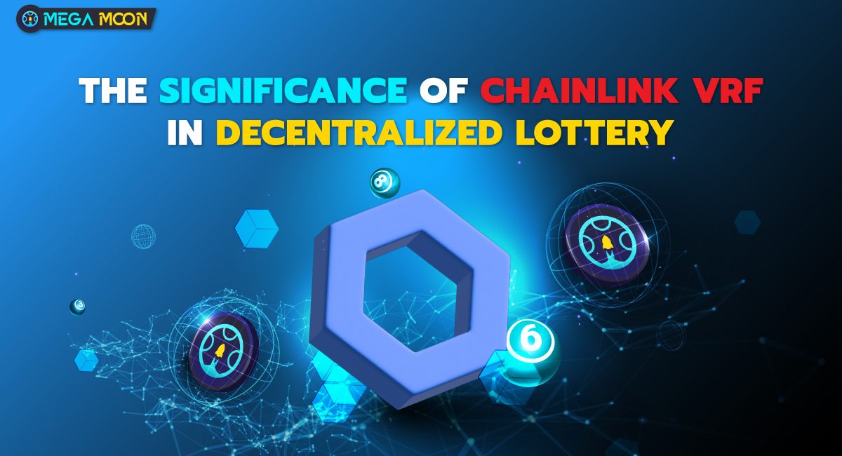 The Significance of Chainlink VRF in Decentralized Lottery