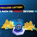 Decentralized Lottery: The Path to Profit Beyond Fortune